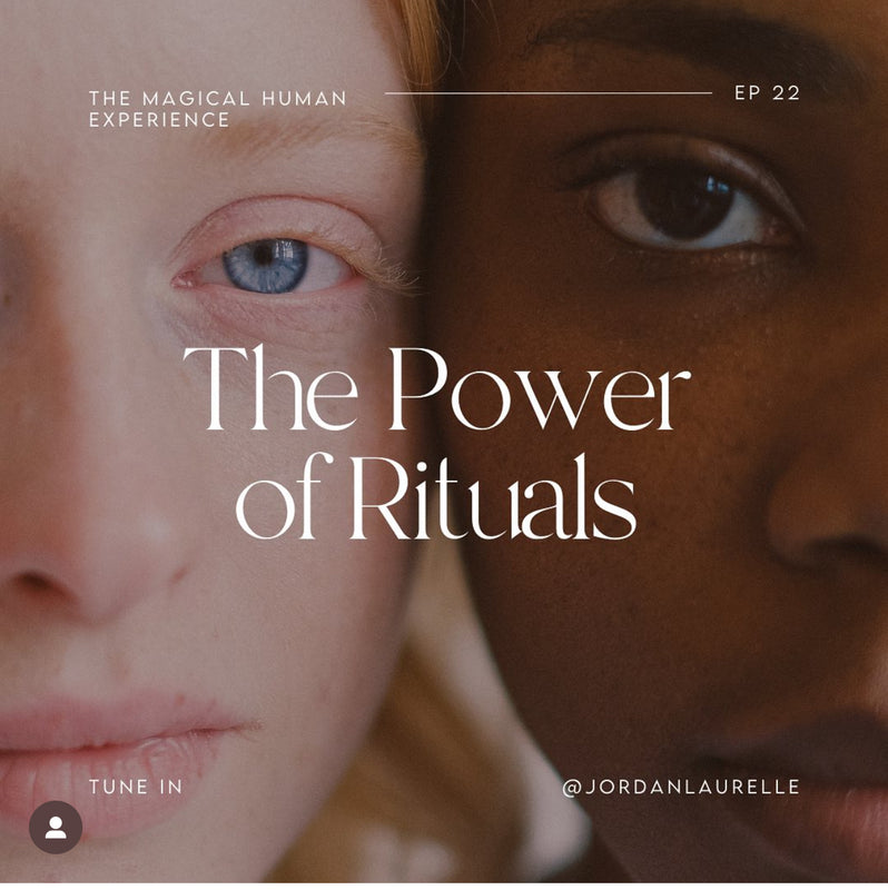 The Power of Rituals Podcast with Jordan Laurelle